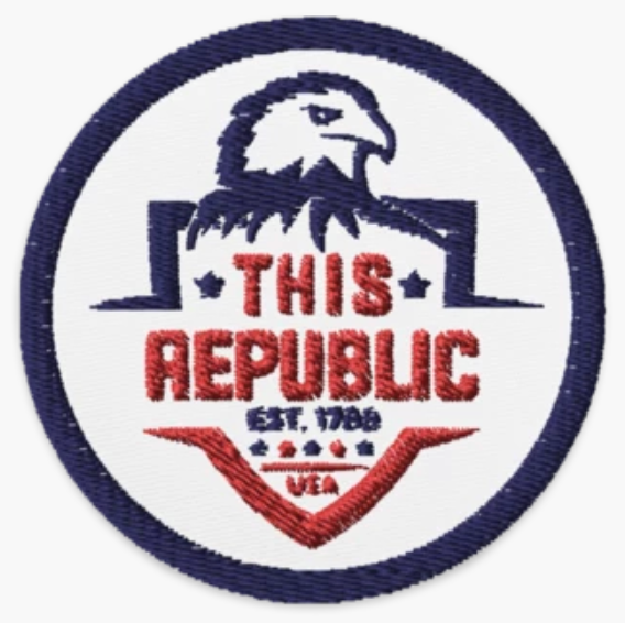 This Republic Embroidered patch